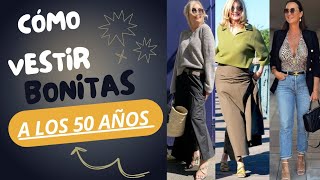 CÓMO VESTIR BONITAS Y ELEGANTES DESPUÉS DE LOS 50 AÑOS MODA PARA SEÑORAS