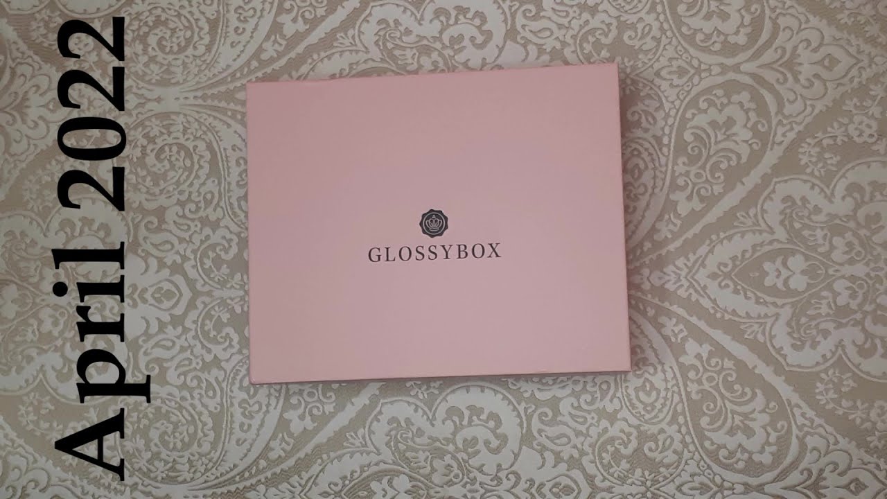 GlossyBox | April 2022 | A Quickie