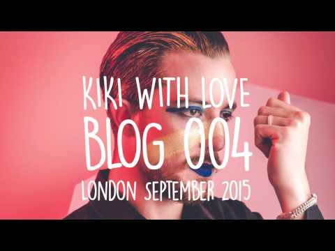 Kiki With Love -Blog004 - London September 2015 - YouTube