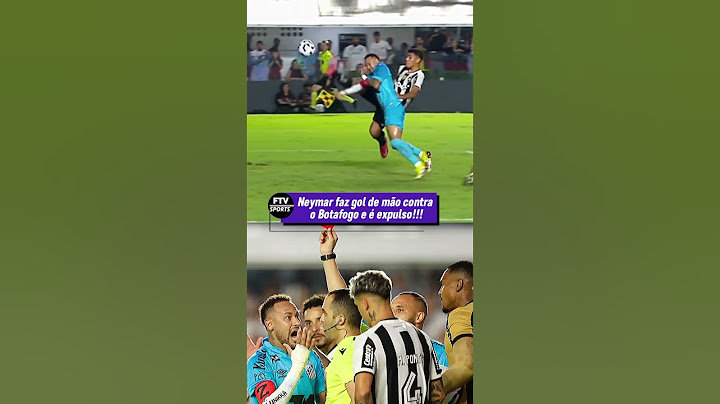 Neymar faz gol de mão contra o Botafogo e é expulso! #brasileirão