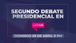 Segundo debate presidencial en vivo y Mesa de Análisis en Latinus