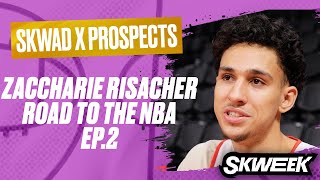 SKWEEK SKWAD x PROSPECTS : ZACCHARIE RISACHER - ROAD TO THE NBA EP.2