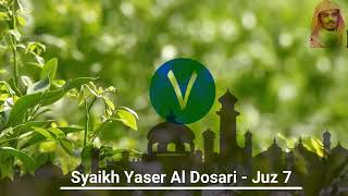 The Holy Quran Juz 7 - Recited by Sheikh Yasir Al Dosari