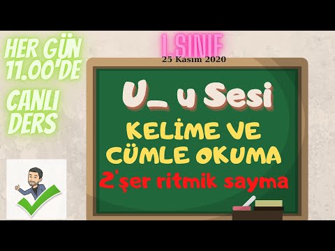 1. SINIF U Sesi u harfi KELİME ve CÜMLE OKUMA. 2 şer ritmik sayma