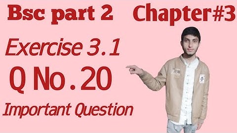 Mathematical Method chapter 3 Exercise 3.1 Q No.20|Bscmath|Matrix