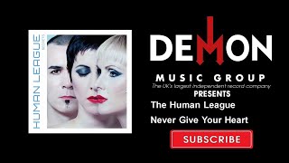 The Human League - Never Give Your Heart