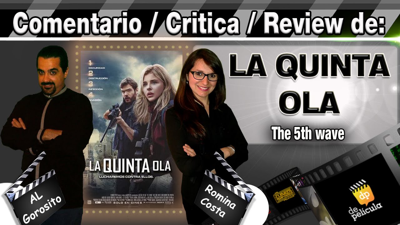 LA QUINTA OLA / La 5ta ola / The 5th wave - comentario / review ...