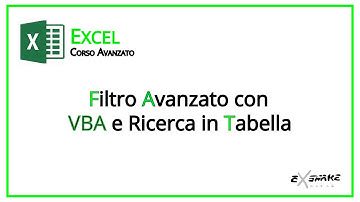 Excel - Come creare un Filtro Avanzato tramite VBA e Ricercare in una Tabella