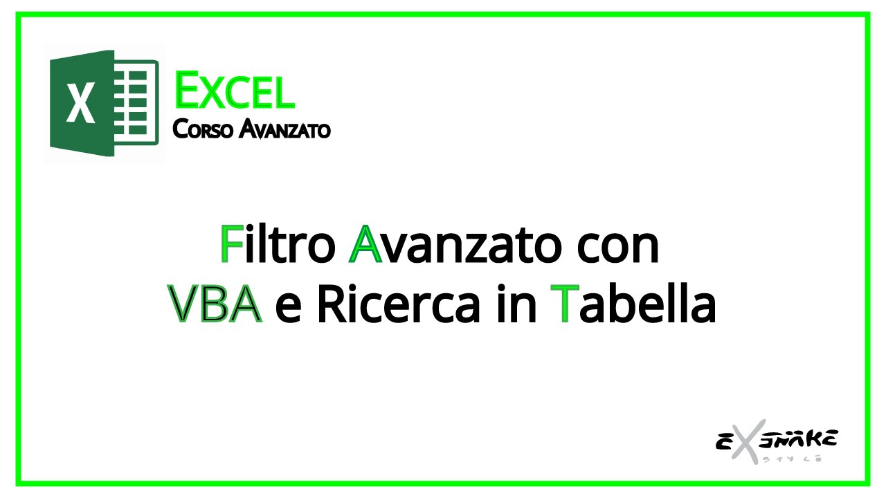 Excel - Come creare un Filtro Avanzato tramite VBA e Ricercare in una Tabella