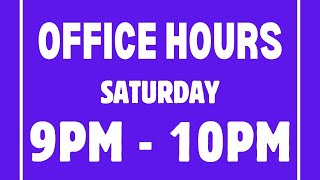 Office Hours: Reviews and Other Stuff