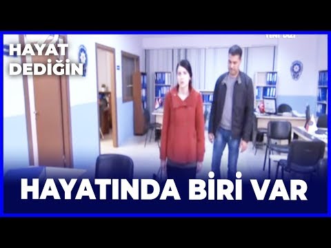 Hayat Dediğin - Hayatında Biri Var