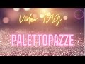 PALETTOPAZZE | Video TAG by @LeMartinos | Calarabella82 MakeUp&amp;Beauty |