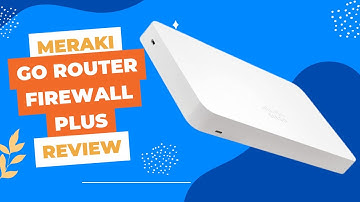 Meraki Go Router Firewall Plus Review: Your Network