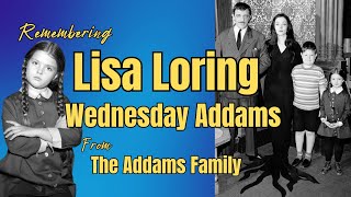 Remembering Lisa Loring - The Adorable Wednesday Addams from The Addams Family