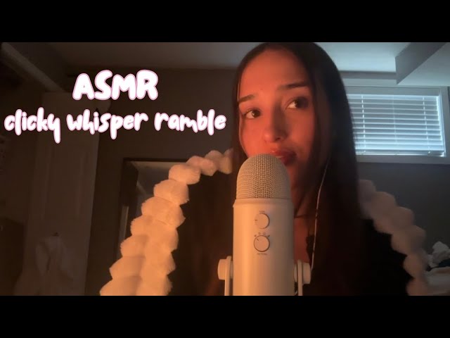 asmr - clicky whisper ramble