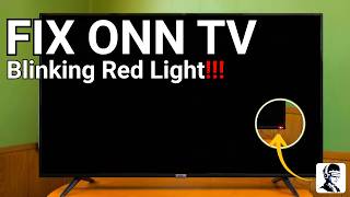 How To Fix Onn Tv Blinking Red Light Quick & Easy