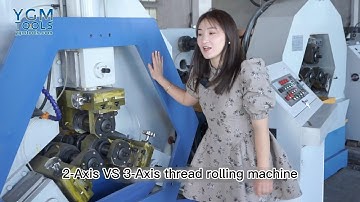 2 Axis VS 3 Axis Thread Rolling Machine