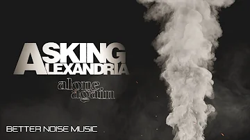 Asking Alexandria - Alone Again (Official Lyric Video)