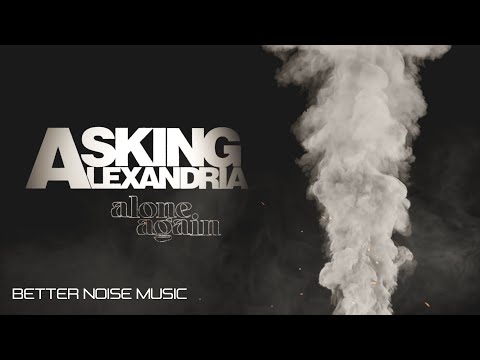 Asking Alexandria - Alone Again (Official Lyric Video)