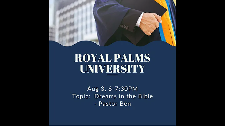 Royal Palms University - Dream in the Bible by Dr....