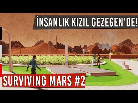 Surviving Mars - İNSANLIK KIZIL GEZEGENE ADIM ATTI! - 2. Bölüm