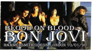 Bon Jovi - Blood On Blood ( Live in London'90 )