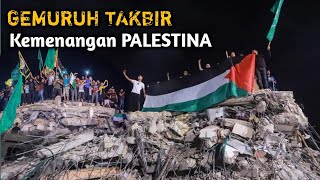 ALLAHU AKBAR !!! Takbir Kemenangan PALESTINA, Genjatan Senjata Israel vs Palestina 2021