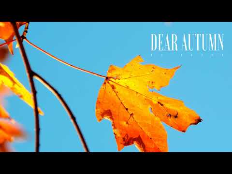 #84 Dear Autumn (Official)