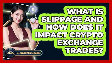 What Is Slippage And How Does It Impact Crypto Exchange Trades? - All About Crypto Exchanges
