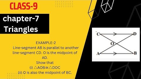 Example-3: Line-segment AB is parallel to another line-segment CD. O is the midpoint of AD.Show that