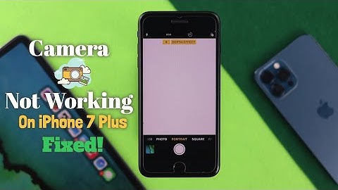 Fix- iPhone 7 and 7 Plus Camera Stopped Working after iOS 15 Update [Back/Front]