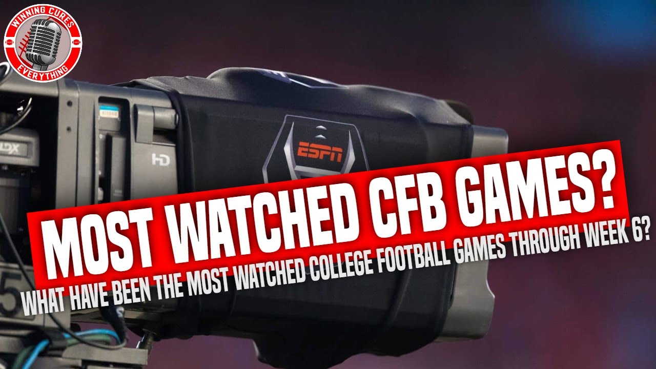 What Are The Top 12 Most Watched College Football Games Through Week 6 what-are-the-top-12-most-watched-college-football-games-through-week-6