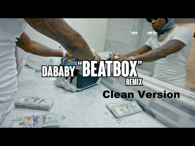 DaBaby - Beatbox (Remix) Super Clean Version