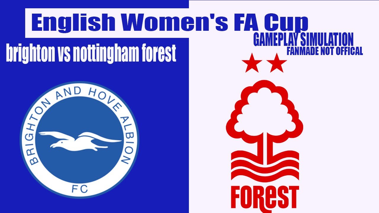 «Брайтон энд Хоув Альбион» (победа) против «Ноттингем Форест» (победа) | Кубок Англии среди женщи...