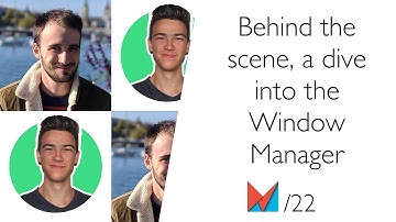 Behind the scene, a dive into the Window Manager by Vadim Caen and Pablo Gamito, Google EN