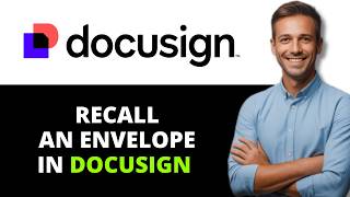 How to Recall an Envelope in DocuSign (2026)