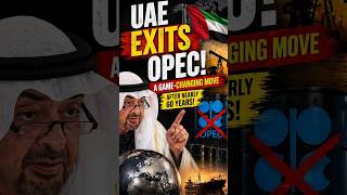 Why UAE Quit OPEC? | Global Energy Power Shift 2026| #uae  #opec  #todaynews #trendingshorts