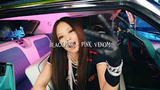 blackpink - pink venom [sped up]