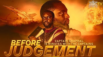 #IUIC || 15 Minutes W/ The Captains || BEFORE JUDGMENT!!