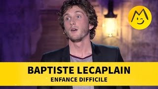 Baptiste Lecaplain - "Enfance Difficile"