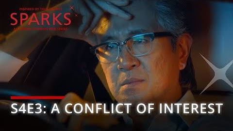 SPARKS | S4E3 "A Conflict of Interest" - Inspired by True Stories | DBS
