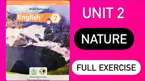 Class 7 English Unit 2 Nature Full exercise | NBF 2022