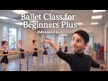 Ballet class for Beginners plus