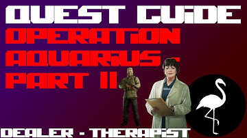Quest Guide - Operation Aquarius - Part 2 (Escape from Tarkov Task Guide)