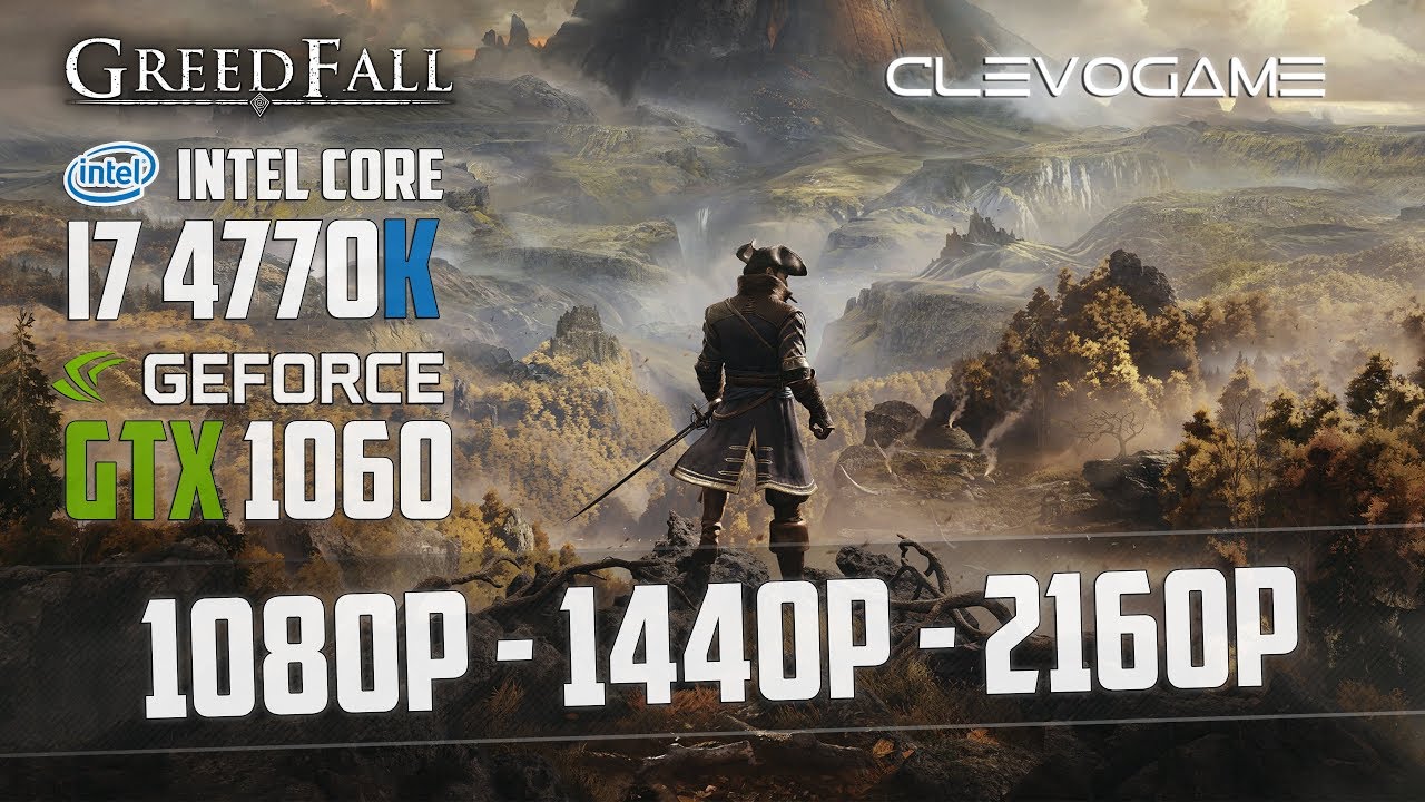 GREEDFALL - GTX 1060 6GB - i7 4770K - 1080p - 1440p - 4K - ФПС ТЕСТ | СlevoGame