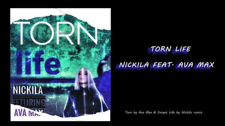 Nickila feat. Ava Max - Torn life (Torn & Forget l...