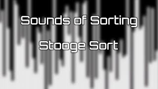 Sounds of Sorting | Stooge Sort (Ending Sped Up)