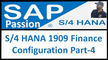 SAP S4 HANA Finance configuration Part-4 | End to End Configuration S4 HANA Finance | SAP FI Config