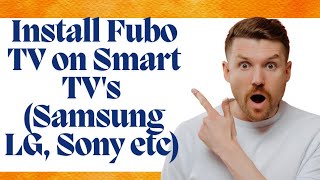 How to install fubo tv on smart tv Samsung LG Sony Installation guide for Fubo TV
