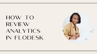 How to review analytics in Flodesk